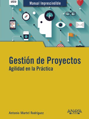 cover image of Gestión de Proyectos. Agilidad en la Práctica